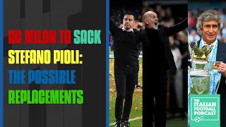 AC Milan To Sack Stefano Pioli The Possible Replacements Ep 413 [upl. by Elleinod]