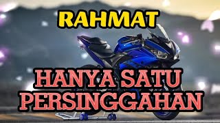 Rahmat Hanya Satu Persinggahan Lirik [upl. by Itraa]