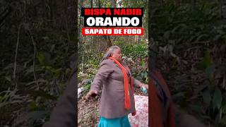 Bispa Nadir quotEu calcei Sapato de Fogoquot  Pastora Nadir Orando com Sapato de Fogo [upl. by Novad]