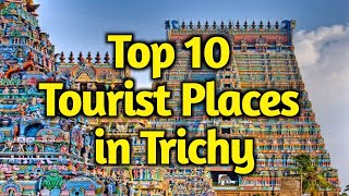 Top 10 Tourist Places in Trichy  திருச்சி சுற்றுலா  Tamilnadu Shorts [upl. by Smiley]