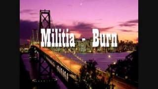 Militia  Burn [upl. by Neitsirhc]