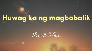 Huwag ka ng magbabalik Roselle Nava  JPjemPagaduan lyrics video [upl. by Karlis]