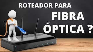 QUAL O MELHOR ROTEADOR PARA FIBRA ÓPTICA [upl. by Acired909]