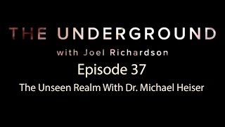 The Underground Episode 37 The Unseen Realm With Dr Michael Heiser [upl. by Auqinehs]