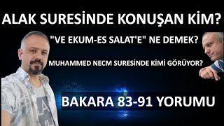 KELİME KELİME KURAN  BAKARA 8391 YORUMU  ALAK SURESİNDE KİM KONUŞUYOR [upl. by Northway]