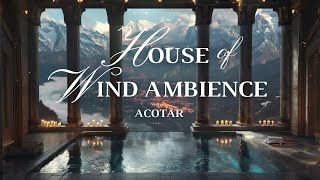 Calming bath in the House of Wind Night Court view of Velaris ACOTAR Ambience 4 hours of music [upl. by Hollinger]