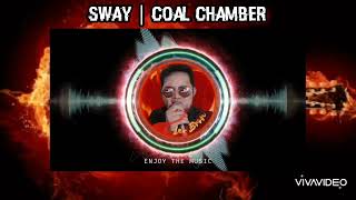 Sway  Coal Chamber [upl. by Lasyrc]