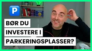 Bør du investere i parkeringsplasser [upl. by Picardi154]