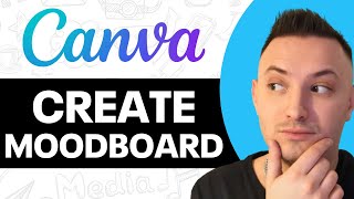 How To Create A Moodboard On Canva 2024  FULL GUIDE [upl. by Nayarb]