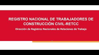 REGISTRO NACIONAL DE TRABAJADORES DE CONSTRUCCION CIVIL RETCC [upl. by Joo]