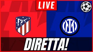 🔴 UCL LIVE  DIRETTA ATLETICO MADRID  INTER 53 dcr [upl. by Diella]