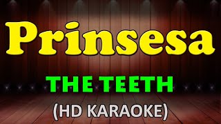 PRINSESA  The Teeth HD Karaoke [upl. by Lerret436]