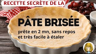 👍 ma recette de la PATE BRISÉE SANS REPOS ⭐ hyper FACILE A ETALER prête en 2mn 🤩 [upl. by Fennessy]