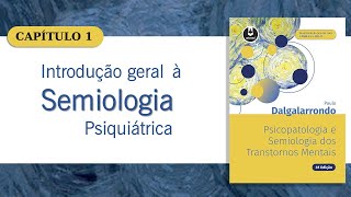 CAPÍTULO 1 Introdução geral Semiologia Psiquiátrica de Dalgalarrondo [upl. by Ialda]