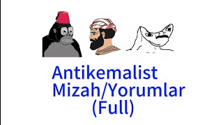 ANTİKEMALİST MİZAHYORUMLAR [upl. by Paucker]