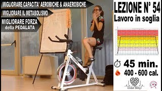 Lezione Spinning Indoor Cycling Lavoro in soglia 70 rpm 85 fc max Lez n° 54 [upl. by Auhoj]