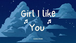 Girl I like you ‎TuneTime3428 [upl. by Oilisab951]