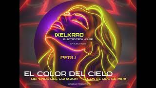 El color del cielo  Electro Tech House  IXELKRAO [upl. by Namzzaj]