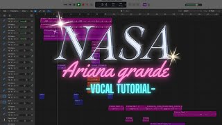 quotNASAquot  Ariana Grande Vocal Tutorial [upl. by Anirac]