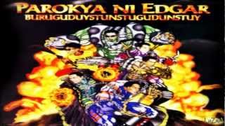 Parokya Ni Edgar Buruguduystunstugudunstuy Full Album [upl. by Halima]