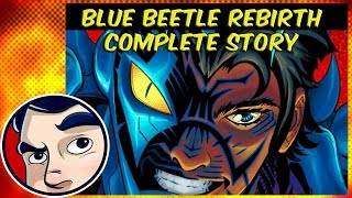 Blue Beetle Rebirth  Complete Story  Comicstorian [upl. by Adnilim]