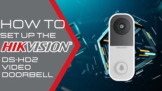 How to Set Up A Hikvision DSHD2 Video Doorbell  Hikvision USA Tech Support 2024 [upl. by Nnylsaj]