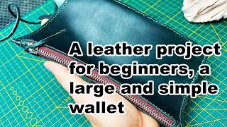 A leather project for beginners a large and simple wallet [upl. by Akiemat]