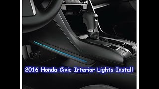 2016 Honda Civic Interior Lights install [upl. by Nevarc]