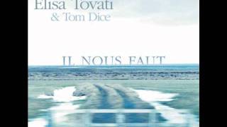 Elisa Tovati amp Tom Dice  Il nous faut [upl. by Jack962]