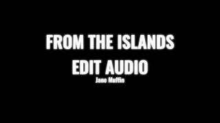 From The Islands  Jason Derulo Tomo amp Frozy edit audio [upl. by Bedad]