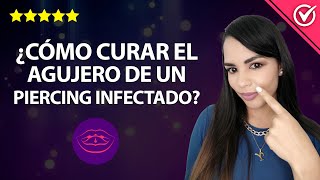 Cómo curar un piercing infectado en el ombligo nariz o la oreja 👂 [upl. by Marquis281]