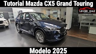 Tutorial Mazda CX5 Grand Touring Modelo 2025 [upl. by Fabria]