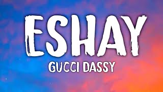 Gucci Dassy  Eshay LetraLyrics [upl. by Palgrave]