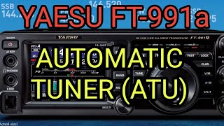 YAESU FT991a Automatic Tuner amp More [upl. by Coveney]