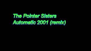 The Pointer Sisters  Automatic 2001 remix [upl. by Bethesda484]