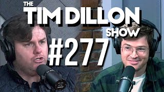 277  The New American Dream  The Tim Dillon Show [upl. by Chiang]