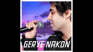 Babak Rahnama Gerye Nakon  Official Audio  Worldwide Persian Hit Song آهنگ عشق music [upl. by Ahrendt]