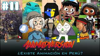 ¿Existe Animación en Perú I Animadversión Podcast ft consecuencias [upl. by Mommy521]