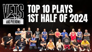 VETS amp PHENOMS  TOP 10 PLAYS 1st Half of 2024 [upl. by Huan]