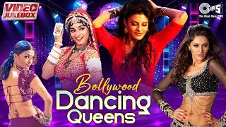 Bollywood Dancing Queens  Video Jukebox  Hindi Songs  Item Songs Bollywood  Party Hits [upl. by Marie-Jeanne]