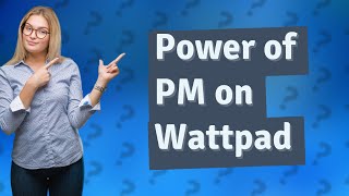 What is pm in Wattpad [upl. by Lipson]