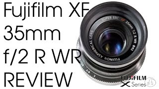 Fujifilm Fujinon XF 35mm f2 R WR Lens Review and XF 35mm 14 Comparison [upl. by Loma]