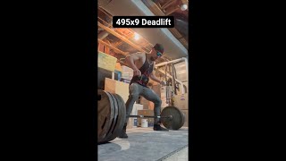 495x9 deadlift PR  1704 lbs bodyweight [upl. by Ophelia]