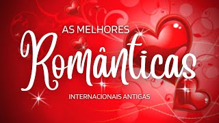 ❤️ Músicas Internacionais Antigas Românticas ❤️ AS MELHORES 38 [upl. by Etat]