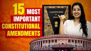 Important Constitutional Amendments  Indian Polity  Major Amendments of Indian Constitution [upl. by Nojel396]