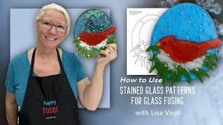 How to Use Stained Glass Patterns for Glass Fusing Video with Lisa Vogt [upl. by Acherman]