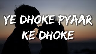 Ye Dhoke Pyaar Ke Dhoke Lyrics B Praak  Rochak Kohli  Khushalii Kumar Ehan Bhat Vardhan Puri [upl. by Opaline694]