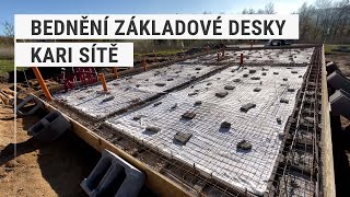 Základová deska  Kari sítě  bednění  10 Stavba domu svépomocí [upl. by Nuzzi]