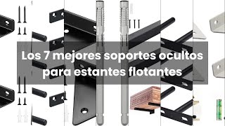 Soportes ocultos para estantes flotantes Los 7 mejores soportes ocultos para estantes flotantes [upl. by Munsey]