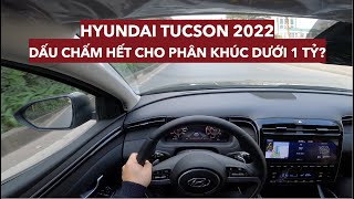 Hyundai Tucson 2022 POV test drive Việt Nam Có hay như lời đồn [upl. by Accever]